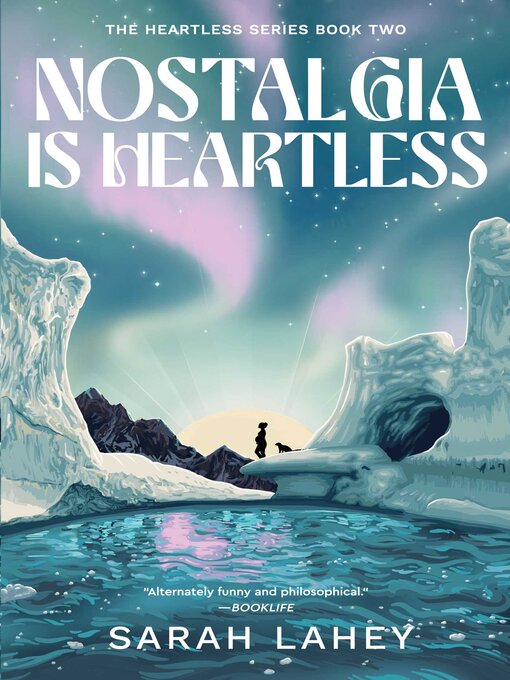 Title details for Nostalgia Is Heartless by Sarah Lahey - Available